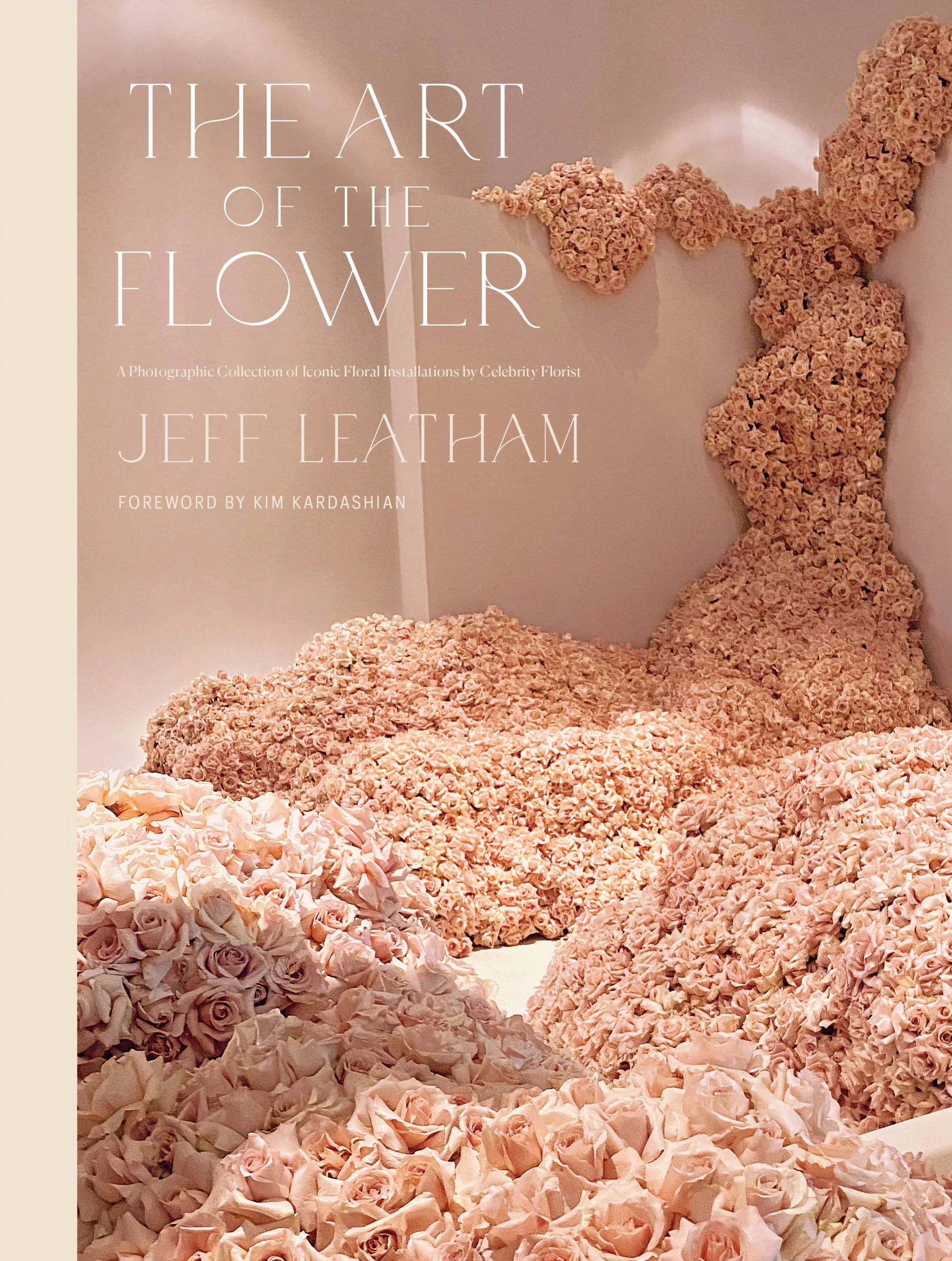 Jeff Leatham The Art of the Flower